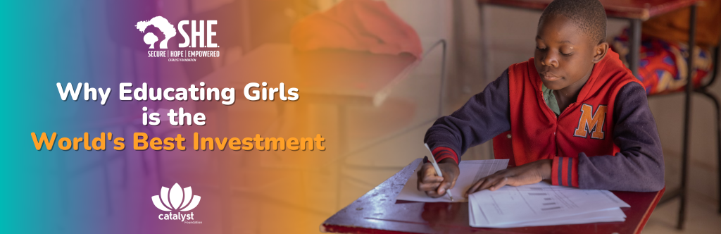 A young girl studying in class with a banner next to her written Why Educating Girls is the World's Best Investment